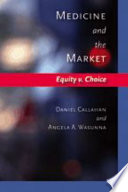 Medicine and the market : equity v. choice