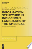 Information Structure in Indigenous Languages of the Americas : Syntactic Approaches.