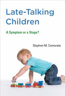 Late-talking children : a symptom or a stage?