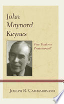 John Maynard Keynes : free trader or protectionist?