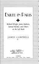 Exiled in Paris : Richard Wright, James Baldwin, Samuel Beckett and others on the Left Bank
