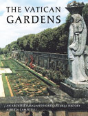 The Vatican gardens : an architectural and horticultural history