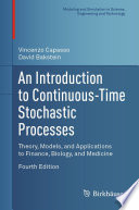 An introduction to continuous-time stochastic processes : theory, models, and applications to finance, biology, and medicine