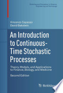 An Introduction to Continuous-Time Stochastic Processes Theory, Models, and Applications to Finance, Biology, and Medicine
