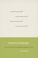 Rhyme's challenge : hip hop, poetry, and contemporary rhyming culture