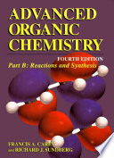 Advanced Organic Chemistry : Part B: Reactions and Synthesis.