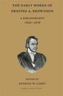 Orestes A. Brownson : a bibliography, 1826-1876