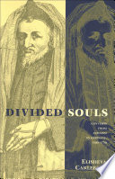 Divided souls : converts from Judaism in Germany, 1500-1750