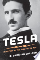 Tesla : inventor of the electrical age