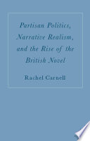 Partisan politics, narrative realism, and the rise of the British novel