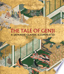 The tale of Genji : a Japanese classic illuminated