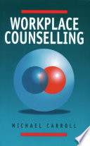 Workplace Counselling : a Systematic Approach to Employee Care.