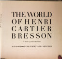 The world of Henri Cartier Bresson.