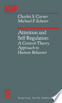Attention and Self-Regulation A Control-Theory Approach to Human Behavior
