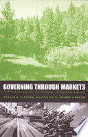 Governing through markets : forest certification and the emergence of non-state authority