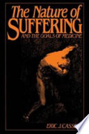 The nature of suffering : and the goals of medicine