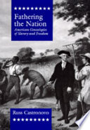 Fathering the nation : American genealogies of slavery and freedom