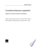 Considering marijuana legalization : insights for Vermont and other jurisdictions