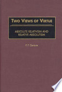 Two views of virtue : absolute relativism and relative absolutism