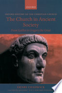 The church in ancient society : from Galilee to Gregory the Great