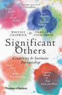 Significant Others : Creativity and Intimate Partnership.