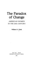 The paradox of change : American women in the 20th century /