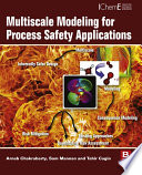 Multiscale modeling for process safety applications