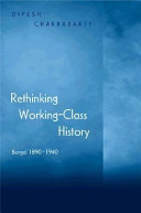 Rethinking working-class history : Bengal, 1890-1940