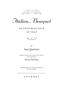 Italian bouquet; an epicurean tour of Italy.