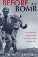 Before the bomb : how America approached the end of the Pacific War