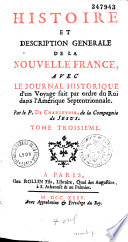 Histoire et description generale de la Nouvelle France : avec le journal historique d'un voyage fait par ordre du roi dans l'Amérique Septentrionnale