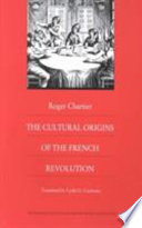 The cultural origins of the French Revolution