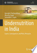 Undernutrition in India : causes, consequences and policy measures