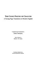 The court poetry of Chaucer : a facing-page translation in modern English