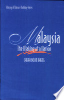 Malaysia : the making of a nation