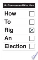 How to rig an election