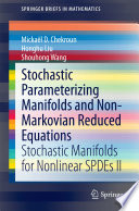 Stochastic Parameterizing Manifolds and Non-Markovian Reduced Equations Stochastic Manifolds for Nonlinear SPDEs II