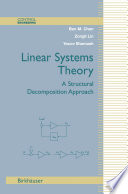 Linear Systems Theory A Structural Decomposition Approach