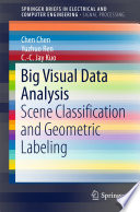 Big Visual Data Analysis Scene Classification and Geometric Labeling