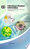 Infectious Disease Informatics Syndromic Surveillance for Public Health and Bio-Defense