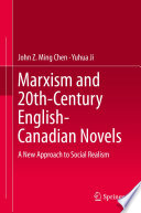 Marxism and 20th-Century English-Canadian Novels A New Approach to Social Realism
