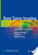 Bone tumor imaging : case studies in hip and knee