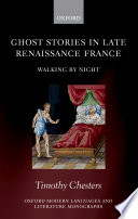 Ghost stories in late Renaissance France : walking by night