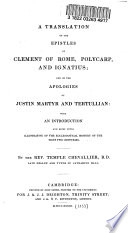 A translation of the epistles of Clement of Rome, Polycarp, and Ignatius : and of the apologies of Justin Martyr and Tertullian