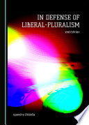 In Defense of Liberal-Pluralism : 2nd Edition.