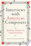 Interviews with American Composers Barney Childs in Conversation.
