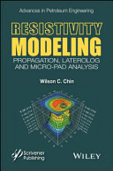 Resistivity modeling : propagation, laterolog and micro-pad analysis