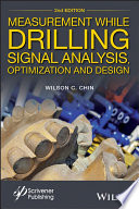 Measurement while drilling (MWD) : signal analysis, optimization, and design