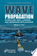 Wave Propagation in Drilling, Well Logging and Reservoir Applications.