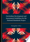 Curriculum development and assessment guidelines for the National Standards Project
